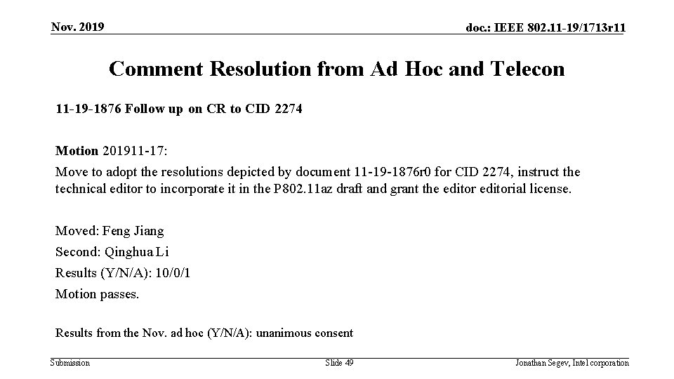 Nov. 2019 doc. : IEEE 802. 11 -19/1713 r 11 Comment Resolution from Ad