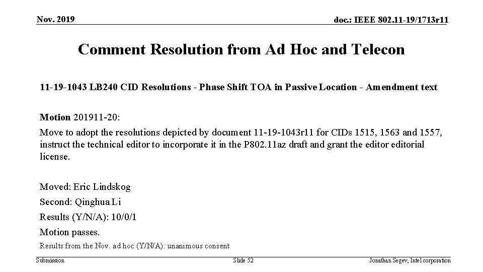 Nov. 2019 doc. : IEEE 802. 11 -19/1713 r 11 Comment Resolution from Ad Nov. 2019 doc. : IEEE 802. 11 -19/1713 r 11 Comment Resolution from Ad
