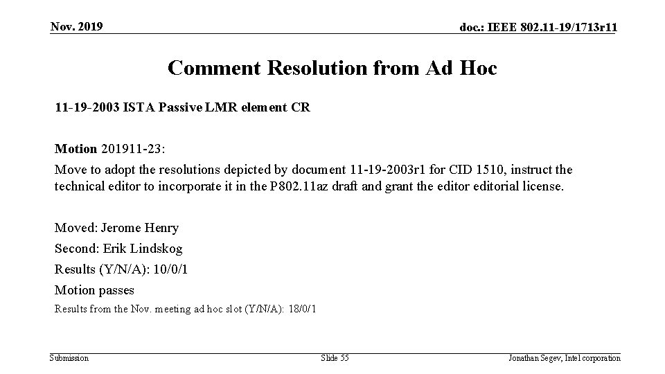 Nov. 2019 doc. : IEEE 802. 11 -19/1713 r 11 Comment Resolution from Ad Nov. 2019 doc. : IEEE 802. 11 -19/1713 r 11 Comment Resolution from Ad