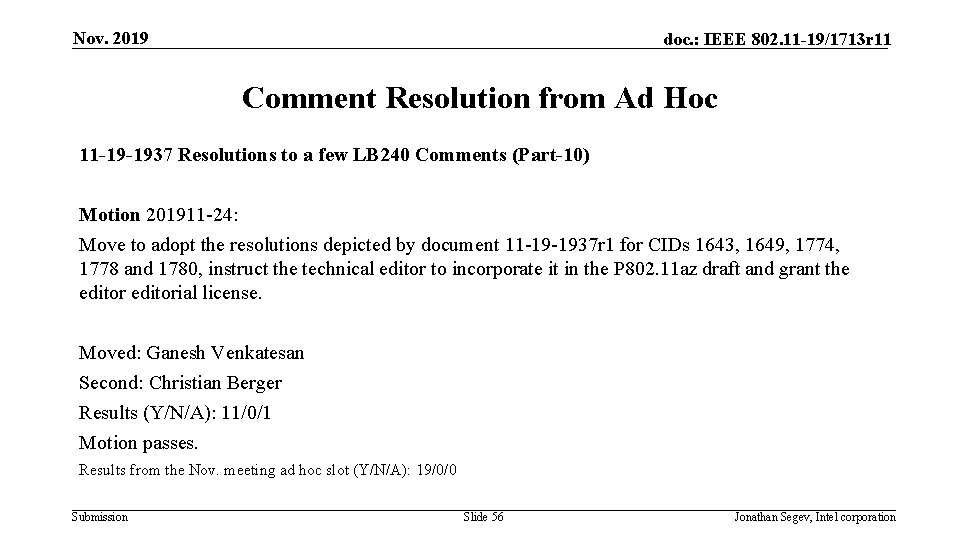 Nov. 2019 doc. : IEEE 802. 11 -19/1713 r 11 Comment Resolution from Ad