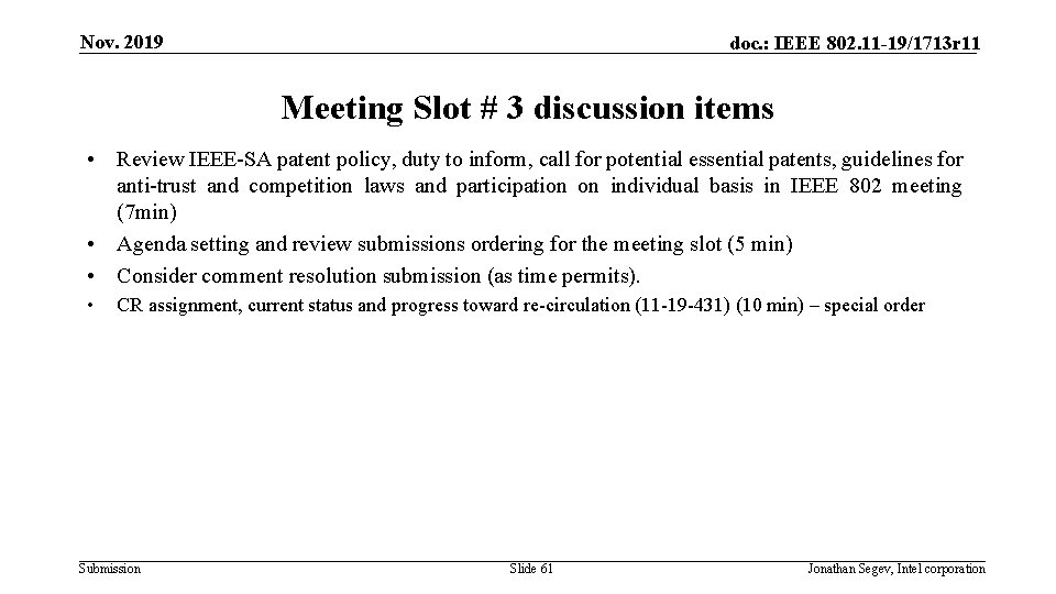 Nov. 2019 doc. : IEEE 802. 11 -19/1713 r 11 Meeting Slot # 3 Nov. 2019 doc. : IEEE 802. 11 -19/1713 r 11 Meeting Slot # 3