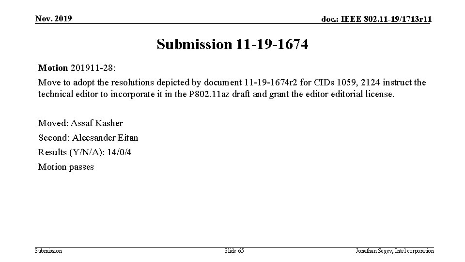 Nov. 2019 doc. : IEEE 802. 11 -19/1713 r 11 Submission 11 -19 -1674 Nov. 2019 doc. : IEEE 802. 11 -19/1713 r 11 Submission 11 -19 -1674