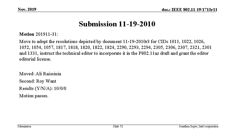 Nov. 2019 doc. : IEEE 802. 11 -19/1713 r 11 Submission 11 -19 -2010 Nov. 2019 doc. : IEEE 802. 11 -19/1713 r 11 Submission 11 -19 -2010