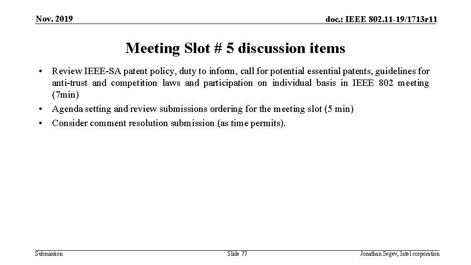 Nov. 2019 doc. : IEEE 802. 11 -19/1713 r 11 Meeting Slot # 5