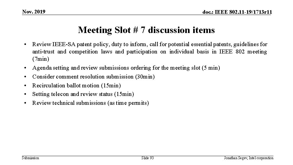 Nov. 2019 doc. : IEEE 802. 11 -19/1713 r 11 Meeting Slot # 7