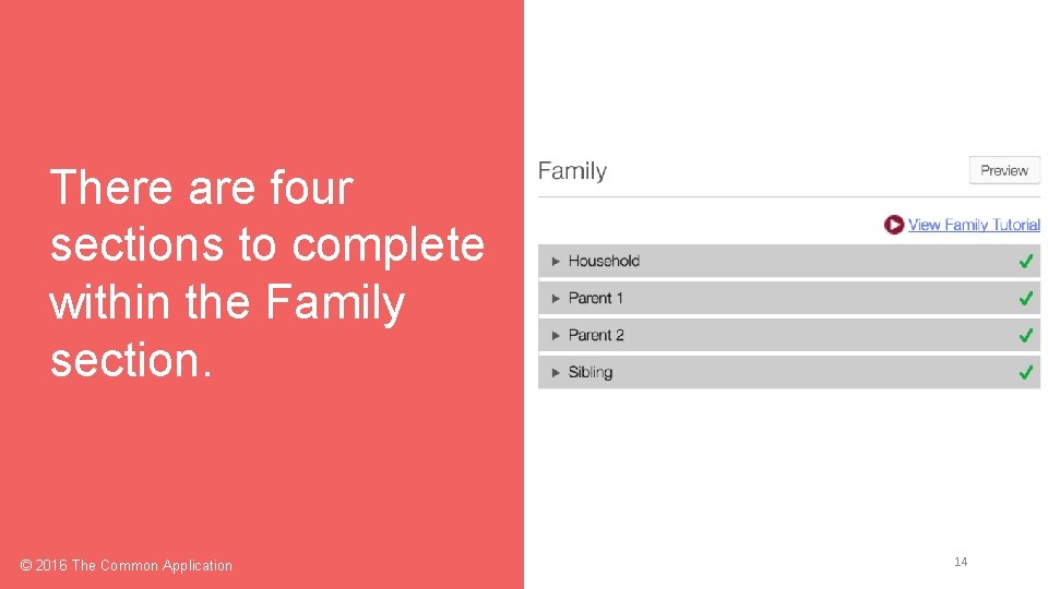 There are four sections to complete within the Family section. © 2016 The Common