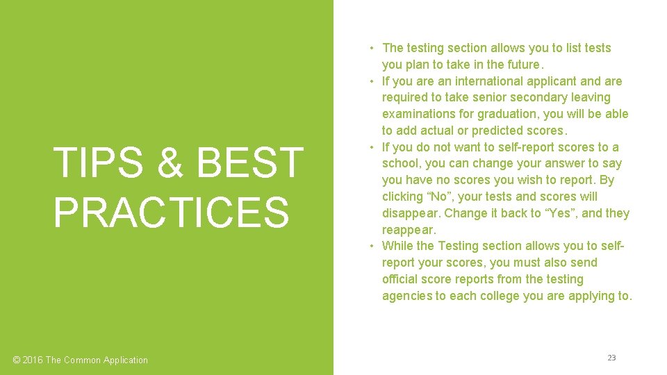 TIPS & BEST PRACTICES © 2016 The Common Application • The testing section allows