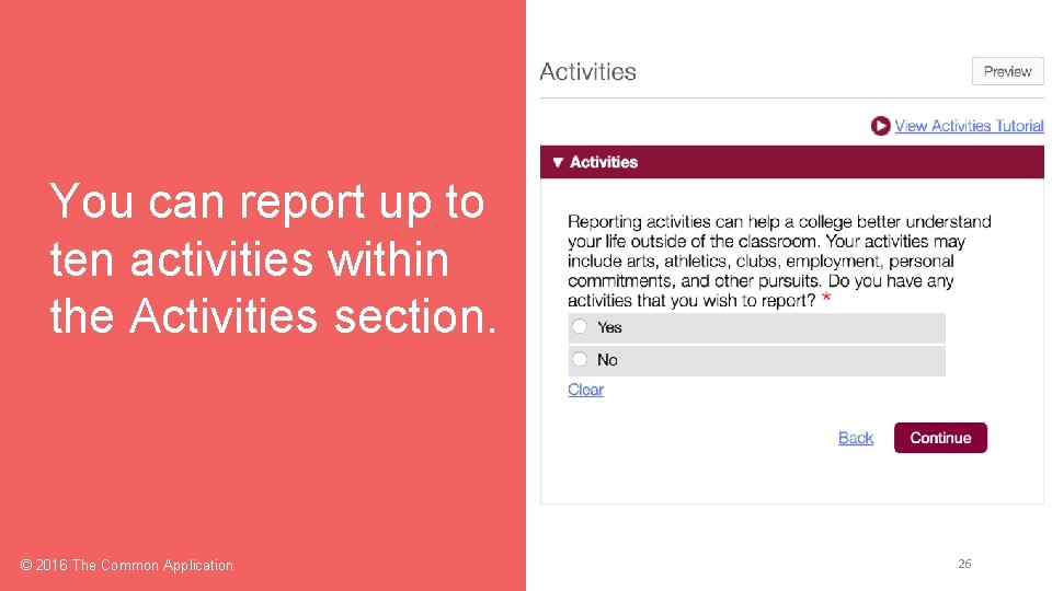 You can report up to ten activities within the Activities section. © 2016 The