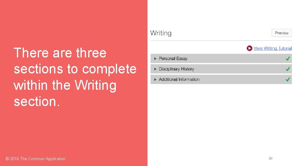 There are three sections to complete within the Writing section. © 2016 The Common