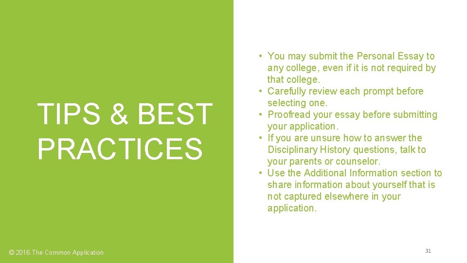 TIPS & BEST PRACTICES © 2016 The Common Application • You may submit the