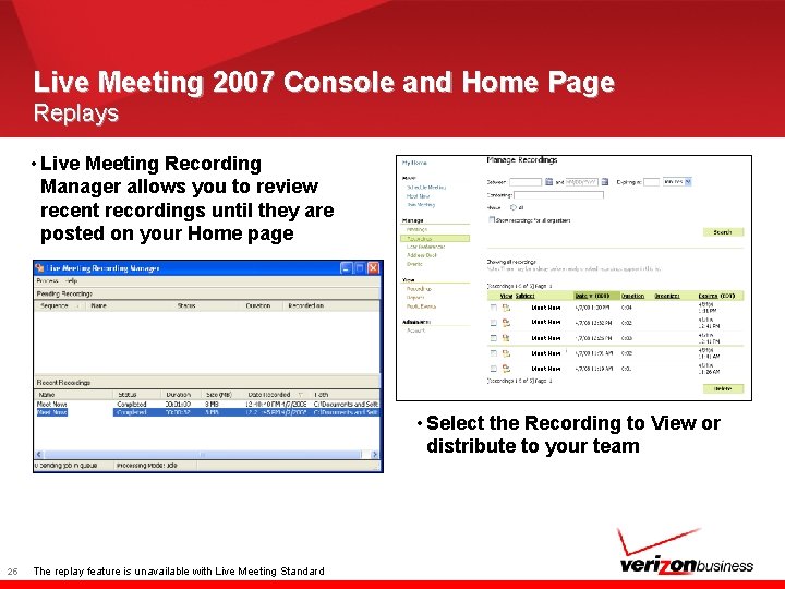 Live Meeting 2007 Console and Home Page Replays • Live Meeting Recording Manager allows