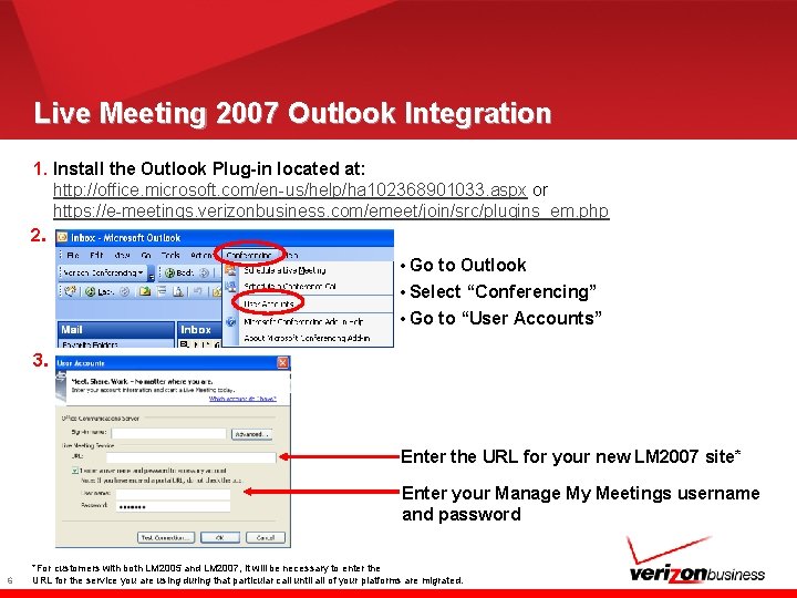 Live Meeting 2007 Outlook Integration 1. Install the Outlook Plug-in located at: http: //office.