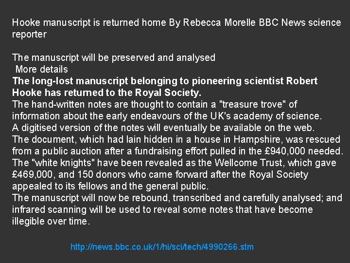 Hooke manuscript is returned home By Rebecca Morelle BBC News science reporter The manuscript