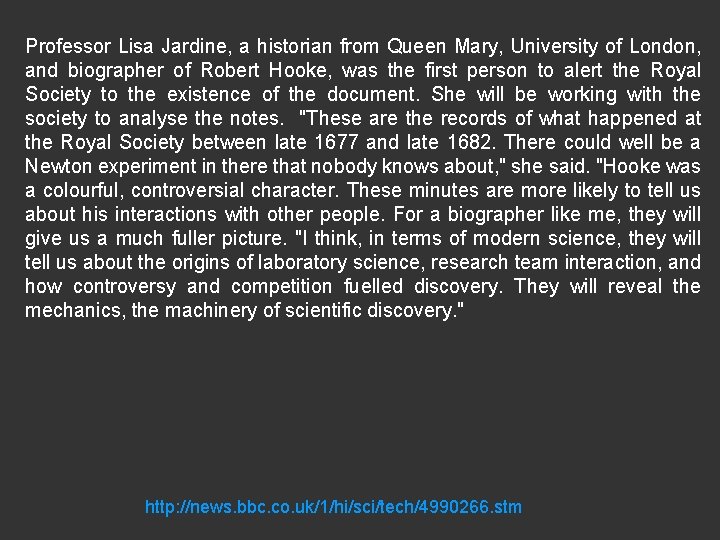 Professor Lisa Jardine, a historian from Queen Mary, University of London, and biographer of