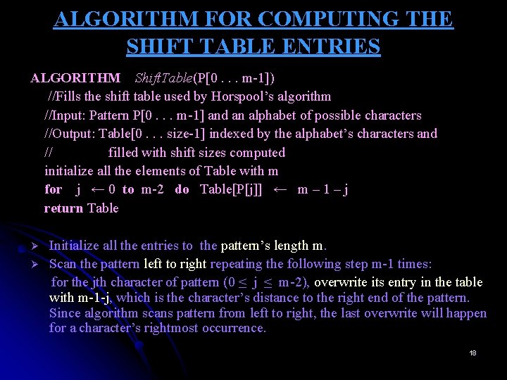 ALGORITHM FOR COMPUTING THE SHIFT TABLE ENTRIES ALGORITHM Shift. Table(P[0. . . m-1]) //Fills