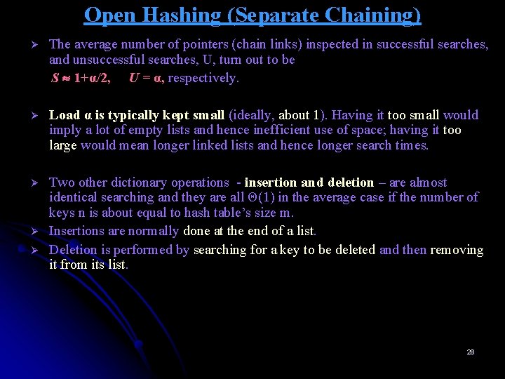 Open Hashing (Separate Chaining) Ø The average number of pointers (chain links) inspected in