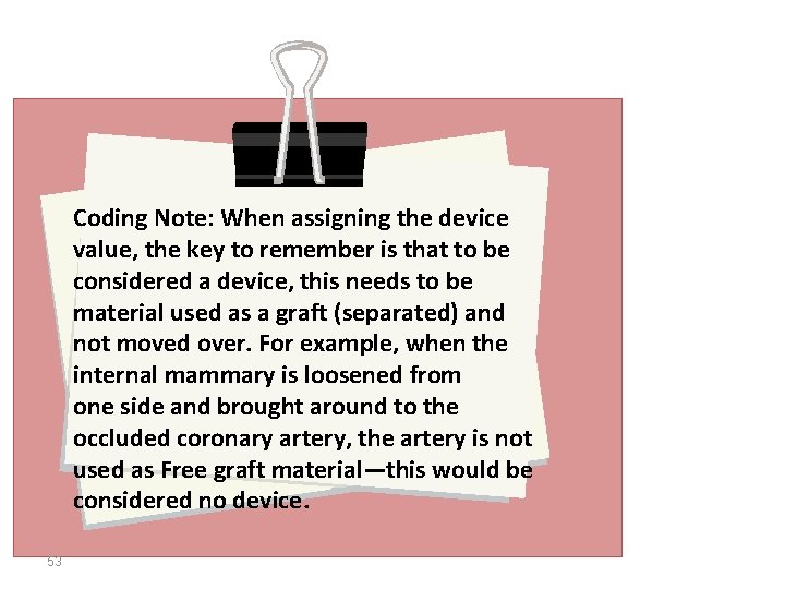 Coding Note: When assigning the device value, the key to remember is that to