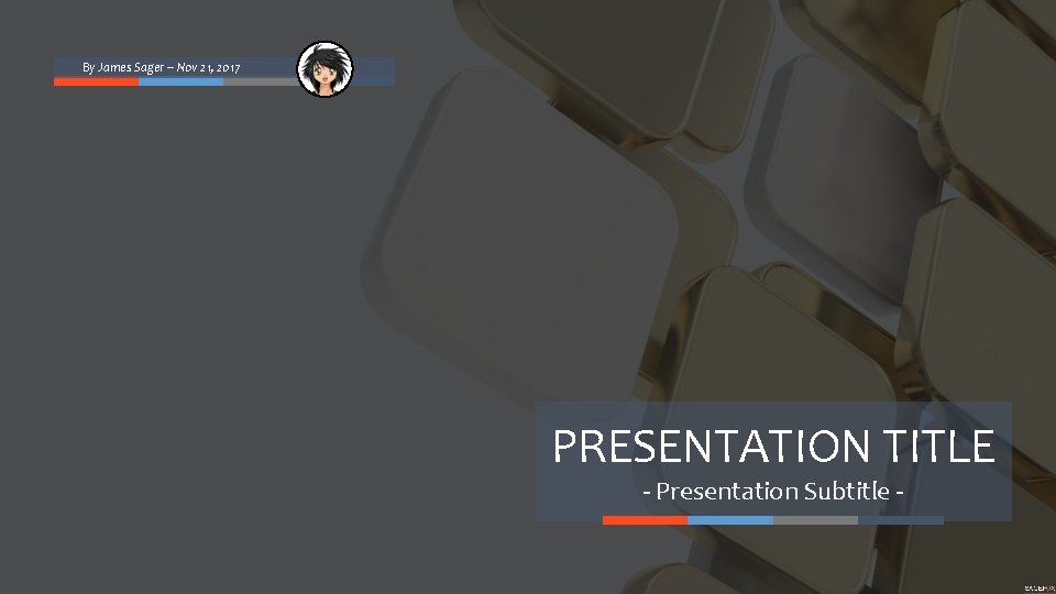 By James Sager – Nov 21, 2017 PRESENTATION TITLE - Presentation Subtitle - 