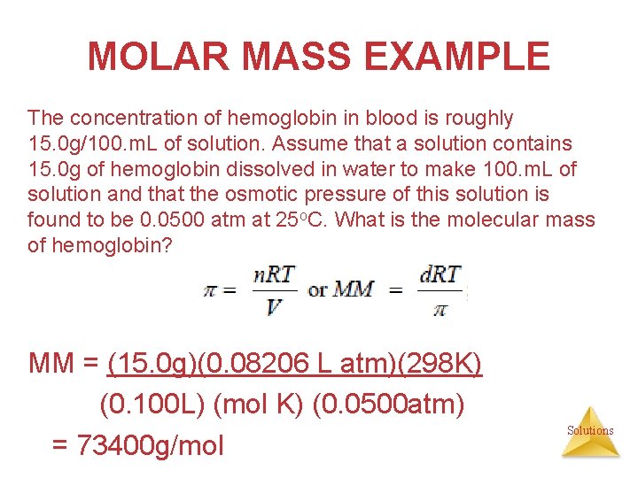 MOLAR MASS EXAMPLE The concentration of hemoglobin in blood is roughly 15. 0 g/100.