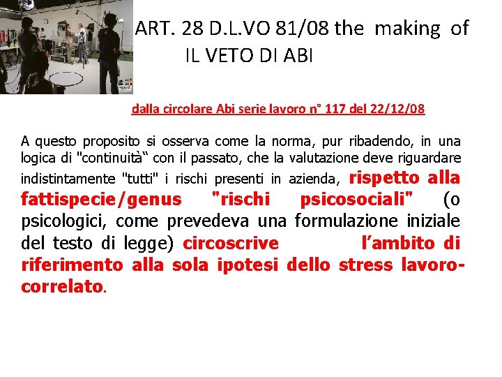 ART. 28 D. L. VO 81/08 the making of IL VETO DI ABI dalla