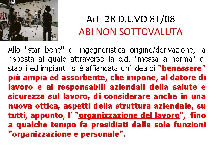 Art. 28 D. L. VO 81/08 ABI NON SOTTOVALUTA Allo "star bene" di ingegneristica