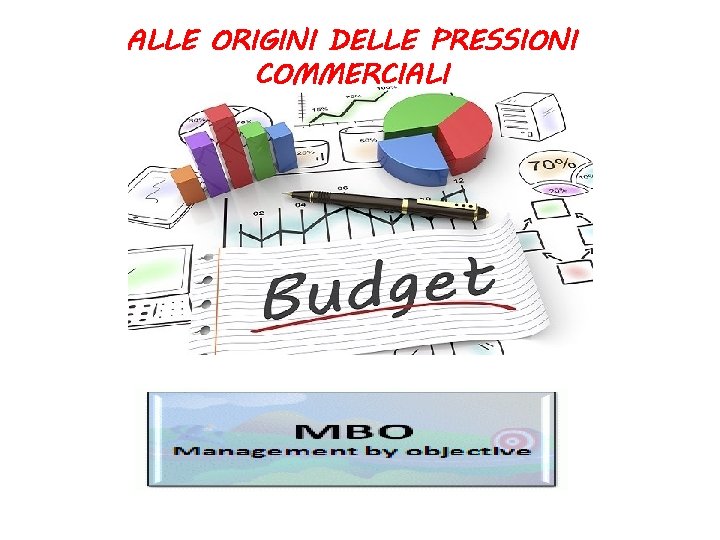 ALLE ORIGINI DELLE PRESSIONI COMMERCIALI 