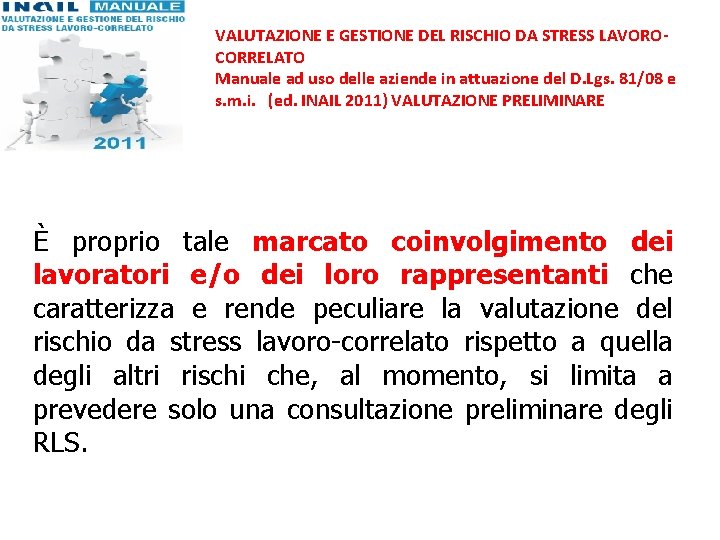 VALUTAZIONE E GESTIONE DEL RISCHIO DA STRESS LAVOROCORRELATO Manuale ad uso delle aziende in