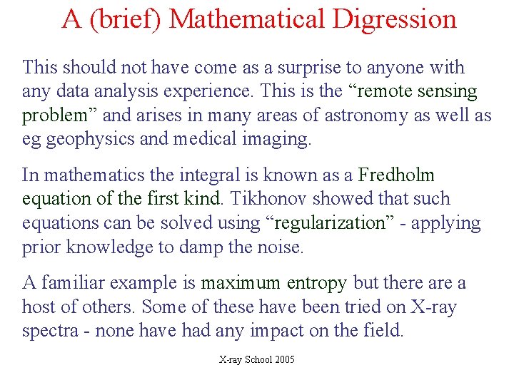 A (brief) Mathematical Digression This should not have come as a surprise to anyone