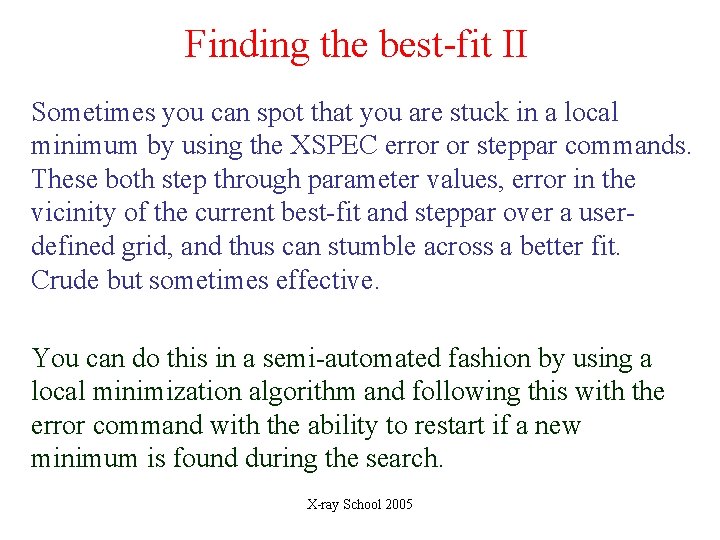 Finding the best-fit II Sometimes you can spot that you are stuck in a