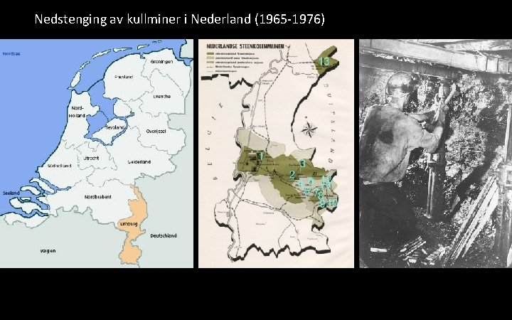 Nedstenging av kullminer i Nederland (1965 -1976) 