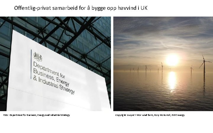Offentlig-privat samarbeid for å bygge opp havvind i UK Foto: Department for Business, Energy