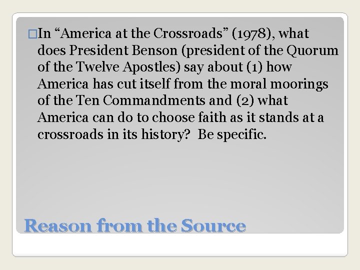 �In “America at the Crossroads” (1978), what does President Benson (president of the Quorum