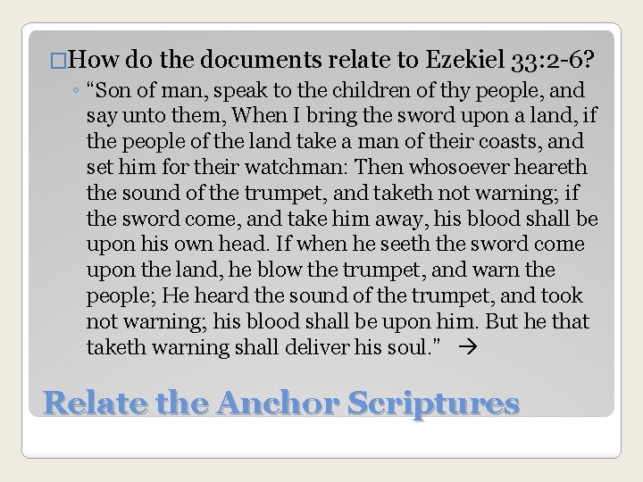 �How do the documents relate to Ezekiel 33: 2 -6? ◦ “Son of man,