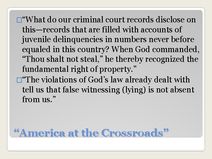 �“What do our criminal court records disclose on this—records that are filled with accounts