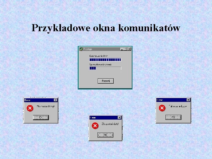 Przykładowe okna komunikatów 