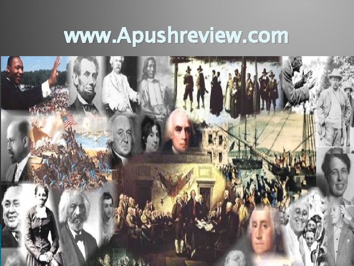 www. Apushreview. com www. Apushreview. com
