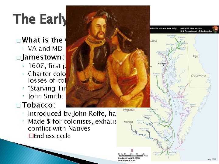 The Early Chesapeake � What is the Chesapeake? ◦ VA and MD � Jamestown: The Early Chesapeake � What is the Chesapeake? ◦ VA and MD � Jamestown: