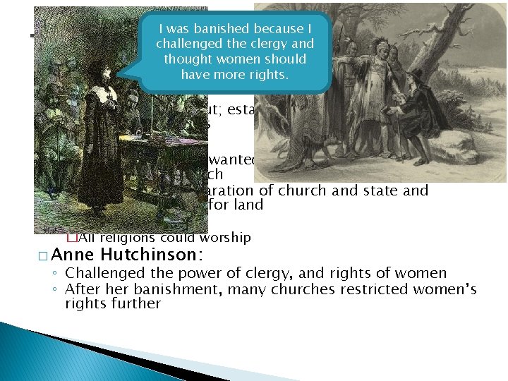 I was banished because I challenged the clergy and thought women should have more I was banished because I challenged the clergy and thought women should have more
