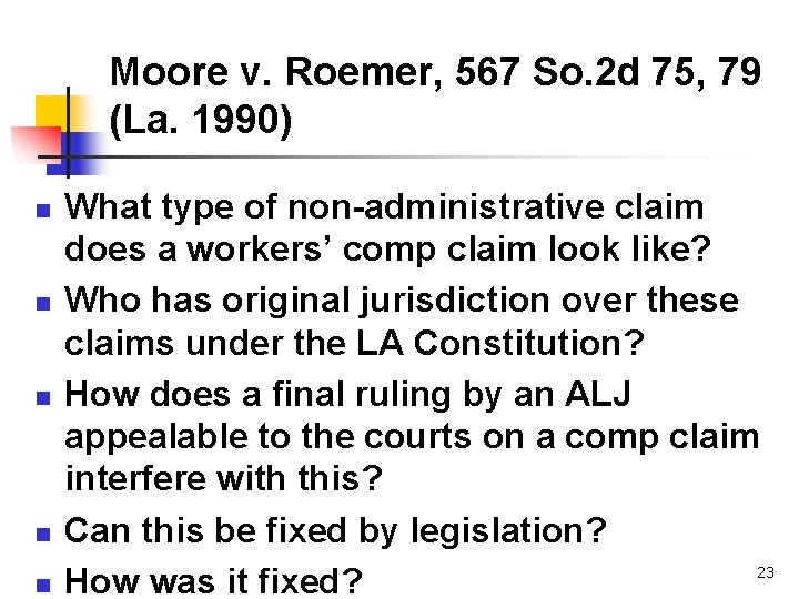 Moore v. Roemer, 567 So. 2 d 75, 79 (La. 1990) n n n