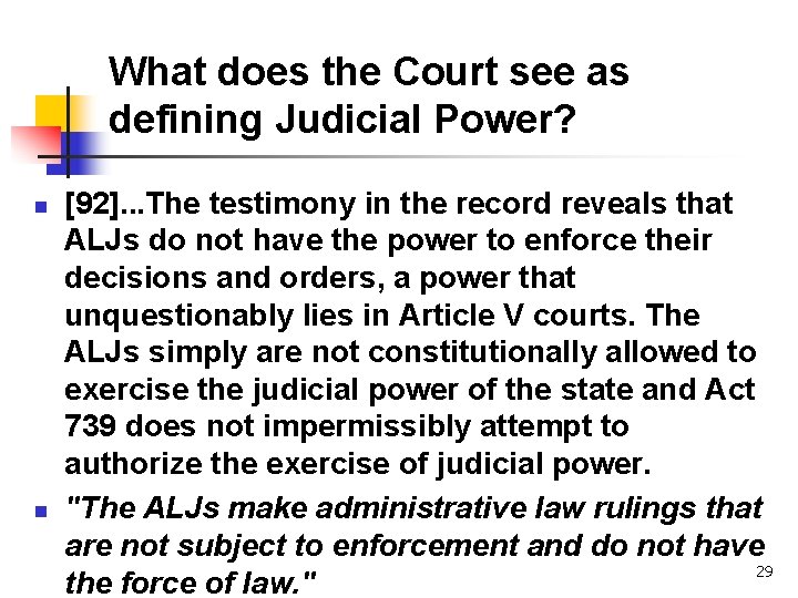 What does the Court see as defining Judicial Power? n n [92]. . .