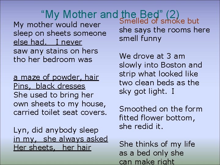 “My Mother and the Bed” (2) My mother would never sleep on sheets someone