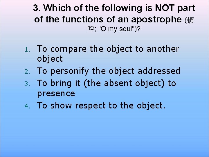 3. Which of the following is NOT part of the functions of an apostrophe
