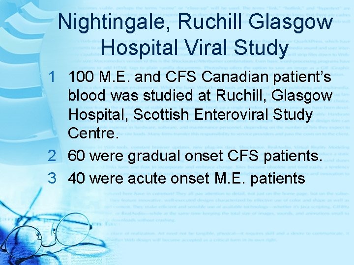 Nightingale, Ruchill Glasgow Hospital Viral Study 1 100 M. E. and CFS Canadian patient’s