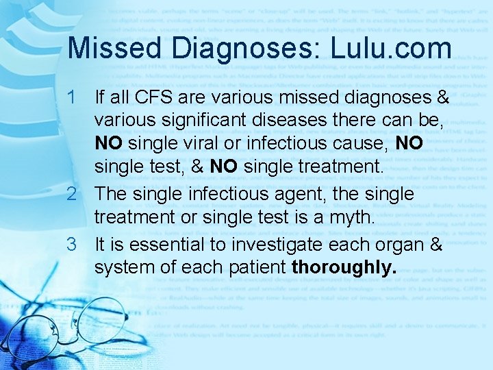 Missed Diagnoses: Lulu. com 1 If all CFS are various missed diagnoses & various