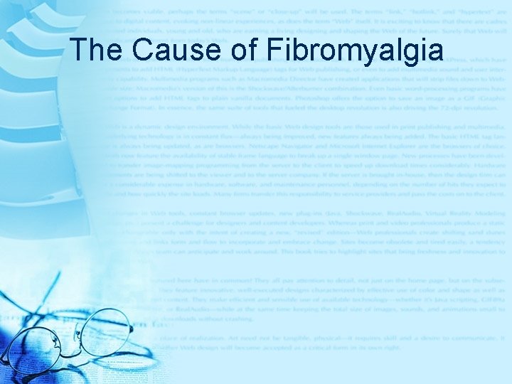 The Cause of Fibromyalgia 
