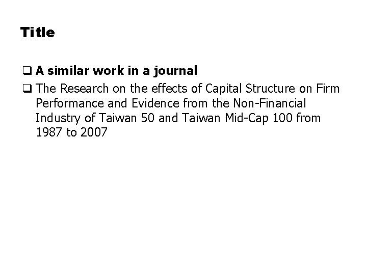 Title q A similar work in a journal q The Research on the effects