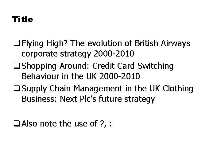 Title q Flying High? The evolution of British Airways corporate strategy 2000 -2010 q