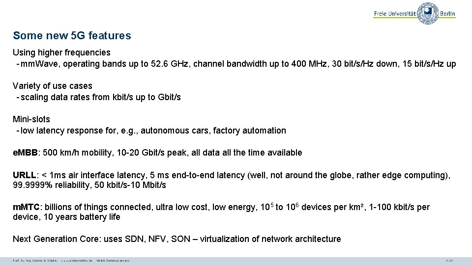 Some new 5 G features Using higher frequencies - mm. Wave, operating bands up