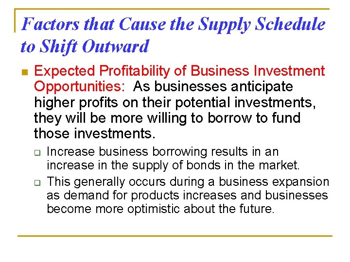 Factors that Cause the Supply Schedule to Shift Outward n Expected Profitability of Business