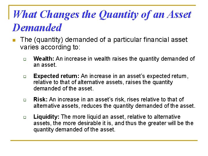 What Changes the Quantity of an Asset Demanded n The (quantity) demanded of a